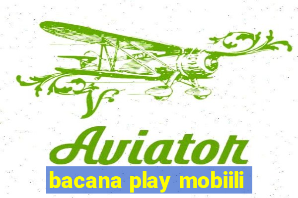 bacana play mobiili